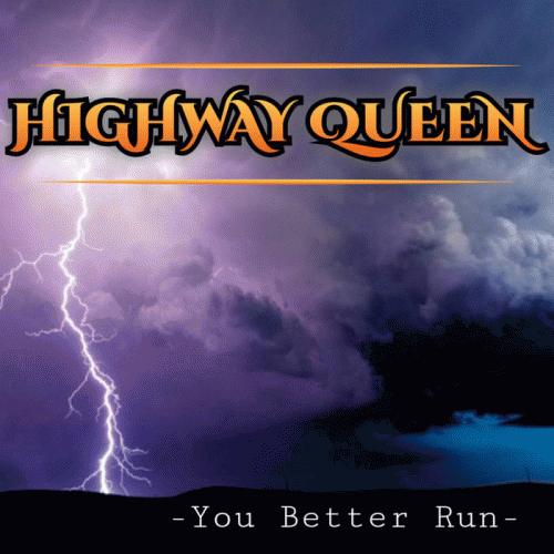 Highway Queen : You Better Run